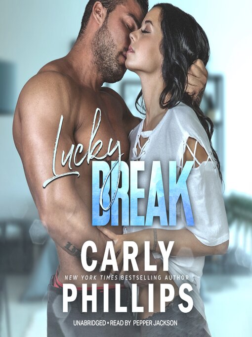 Title details for Lucky Break by Carly Phillips - Wait list